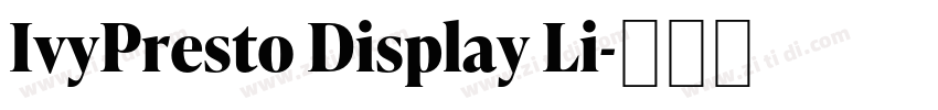 IvyPresto Display Li字体转换 IvyPresto Display Li字体转换
